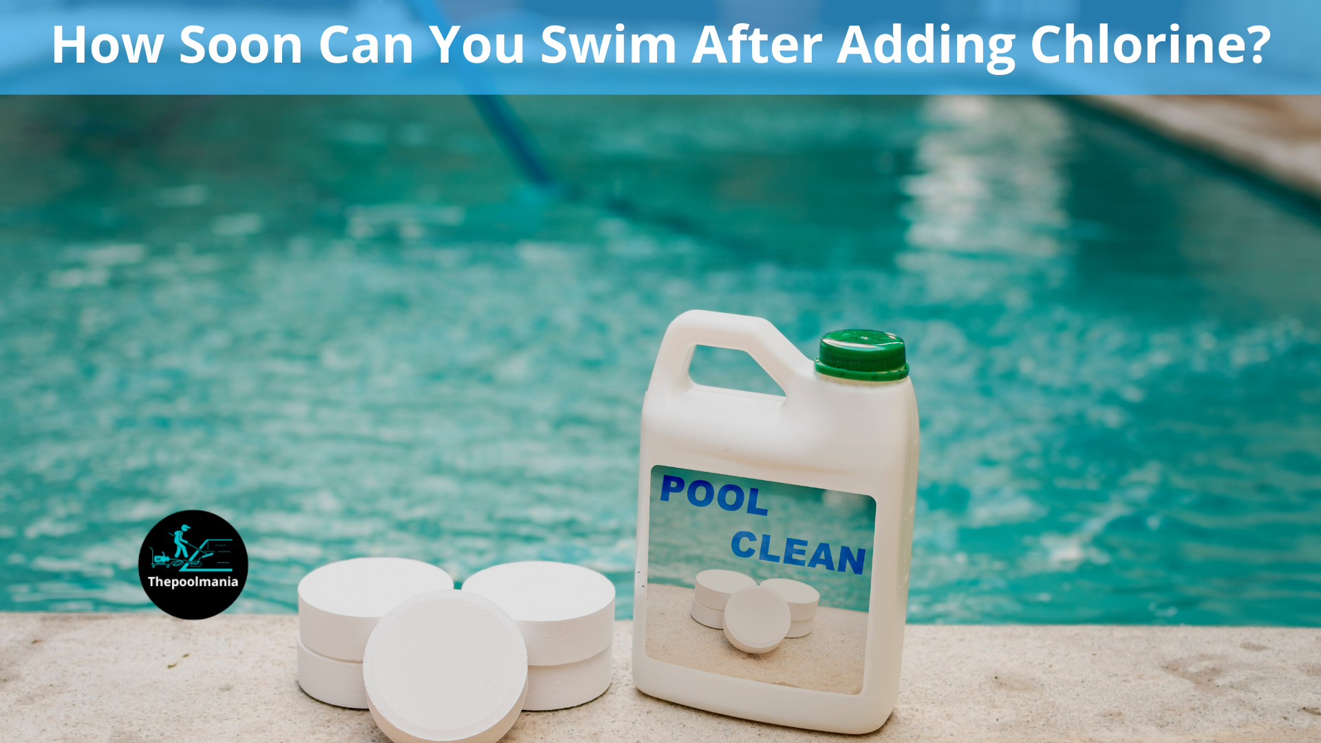 How Soon Can You Swim After Adding Chlorine? The Pool Mania