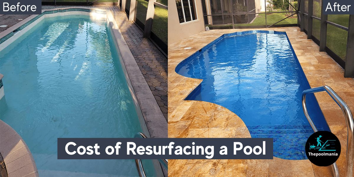 How Much Does It Cost to Resurface a Pool? - The Pool Mania